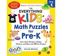 The Everything Kids' Math Puzzles for Pre-K: Learn about Numbers, Shapes, Patterns, and More with 100 Fun Puzzles! (Everything(r) Kids)