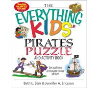 The "Everything" Kids' Pirates Puzzle and Activity Book: Set Sail Into a Treasure-Trove of Fun!