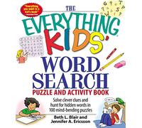 The Everything Kids Word Search Puzzle and Activity Book: Solve clever clues and hunt for hidden words in 100 mind-bending puzzles (Everything S.)
