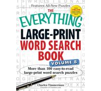 The Everything Large-Print Word Search Book, Volume 8: More than 100 easy-to-read large-print word search puzzles (Everything® Series)