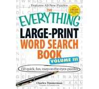 The Everything Large-Print Word Search Book Volume III: 150 easy-on-the-eyes puzzles: 3
