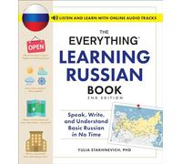 The Everything Learning Russian Book, 2nd Edition : Speak, Write, and Understand Basic Russian in No Time