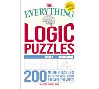 The Everything Logic Puzzles Book, Volume 2: 200 More Puzzles to Increase Your Brain Power
