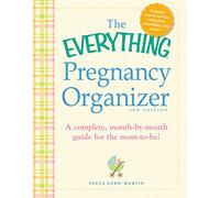 The Everything Pregnancy Organizer: A Month-by-Month Guide to a Stress-Free Pregnancy (Everything S.)