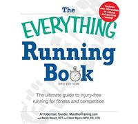 The Everything Running Book: The ultimate guide to injury-free running for fitness and competition (Everything Series)