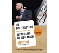The Everything Store: Jeff Bezos and the Age of Amazon