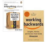 The Everything Store Jeff Bezos and the Age of Amazon By Brad Stone & Working Backwards Insights Stories and Secrets from Inside Amazon By Colin Bryar, Bill Carr 2 Books Collection Set