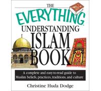 The Everything Understanding Islam Book