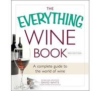 The Everything Wine Book: A complete guide to the world of wine (Everything® Series)