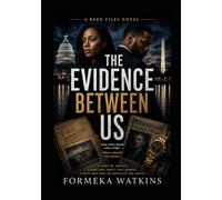 The Evidence Between Us: A Reed Files Novel