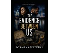 The Evidence Between Us: A Reed Files Novel