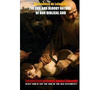 The Evil And Bloody Nature Of Our Biblical God. Yahweh Guilty Of Crimes Against Humanity