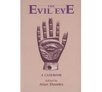 The Evil Eye: A Folklore Casebook: A Casebook