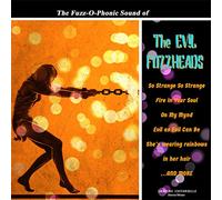 The Evil Fuzzheads - The Fuzz-o-phonics Sound (Vinyl) [VINYL]