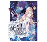 The Evil Queen's Beautiful Principles (Light Novel) Vol. 1: (The Evil Queen's Beautiful Principles (Light Novel) 1)