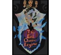 The Evil Queen's Regime (The Omniversal Guardians)