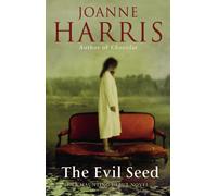 Joanne Harris – The Evil Seed – An absorbing, dark and chilling novel