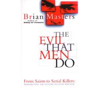 The Evil That Men Do