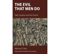 The Evil That Men Do: Faith, Injustice and the Church