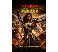 The Evil Woman Versus the Godly Woman
