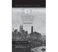 The Evolution of a Muslim Democrat: The Life of Malaysia's Anwar Ibrahim