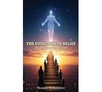 The Evolution of Belief: A Life Listening to God