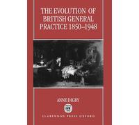 The Evolution of British General Practice, 1850-1948 – Oxford University Press