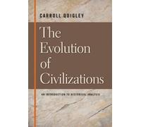 The Evolution of Civilizations: An Introduction to Historical Analysis