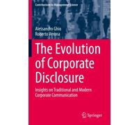 The Evolution of Corporate Disclosure : Insights on Traditional and Modern Corporate Communication