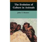 The Evolution of Culture in Animals: 2 (Princeton Science Library)