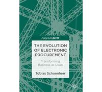 The Evolution of Electronic Procurement: Transforming Business as Usual