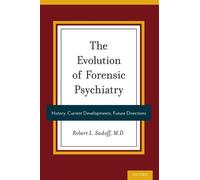 The Evolution of Forensic Psychiatry by Robert Sadoff - 9780199393435