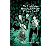 The Evolution of Human Behavior: Primate Models (Suny Series in Primatology)