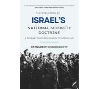 The Evolution of Israel’s National Security Doctrine: A Journey from Ben-Gurion to Netanyahu
