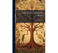 The Evolution Of Man by Wilhelm B?lsche Hardcover Book