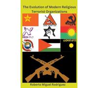 The Evolution of Modern Religious Terrorist Organizations