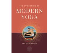 The Evolution of Modern Yoga