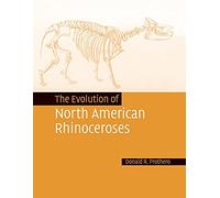 The Evolution of North American Rhinoceroses – Cambridge University Press