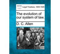 The Evolution of Our System of Law.