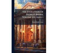 The Evolution Of People's Banks, Volume 102, Issue 1
