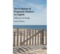 The Evolution of Pragmatic Markers in English: Pathways of Change
