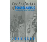 The Evolution of Psychoanalysis: Contemporary Theory and Practice