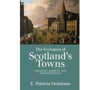 The Evolution of Scotland’s Towns