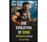 The Evolution of Song: A Historical Journey (Redpilled Rational (satire))