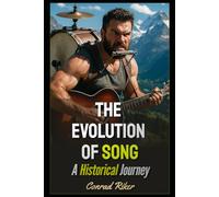 The Evolution of Song: A Historical Journey (Redpilled Rational (satire))