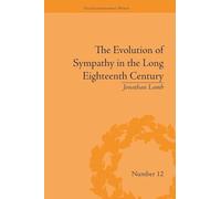 The Evolution of Sympathy in the Long Eighteenth Century (The Enlightenment World)