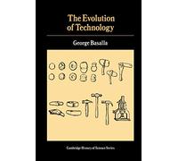The Evolution of Technology (Cambridge Studies in the History of Science)