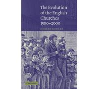 The Evolution of the English Churches, 1500-2000