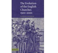 The Evolution of the English Churches, 1500-2000 – Cambridge University Press