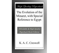 The Evolution of the Minaret, with Special Reference to Egypt